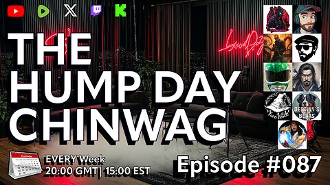 🔴The Hump Day Chin Wag🔴TV, Film, Gaming and News Podcast🔴Episode 087🔴