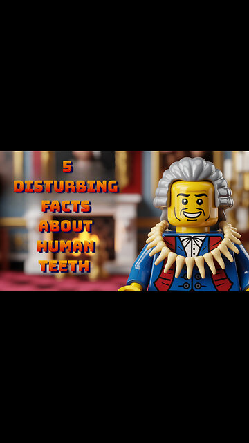 LEGOTOPIA: 5 Disturbing Facts About Human Teeth That Will Shock You
