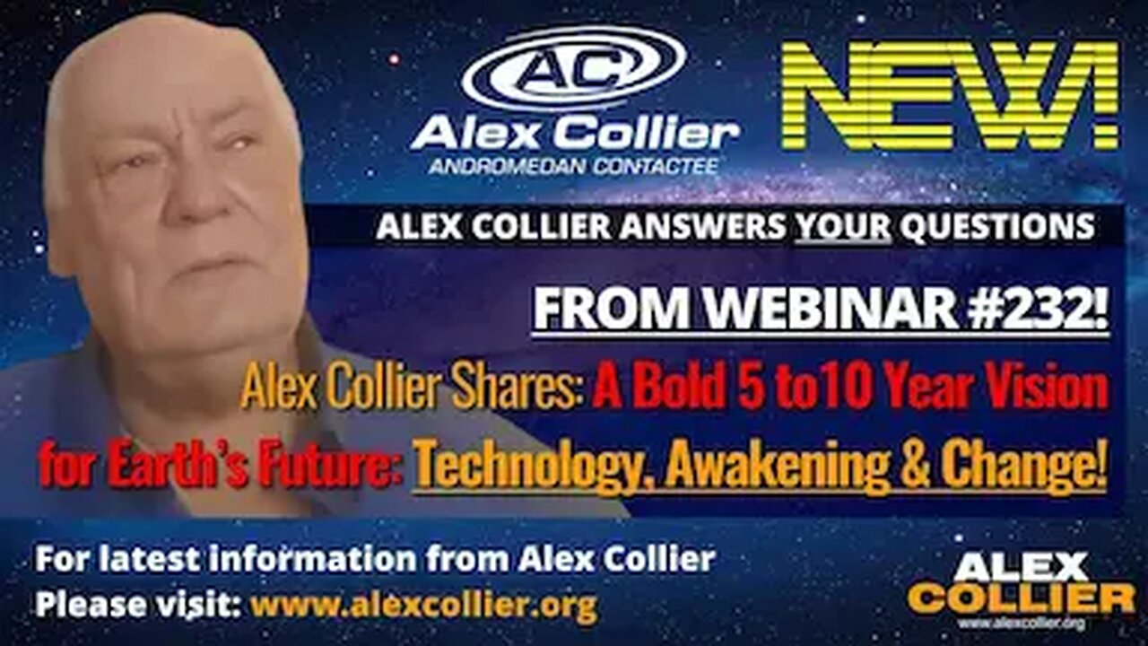 Alex Collier Shares a Bold 5 to 10 Year Vision for Earth’s Future: Technology, Awakening & Change!