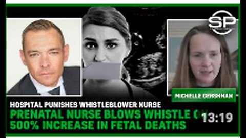 "Hospital Sanctions Whistleblower Nurse Reporting 500% Surge in Fetal Deaths"