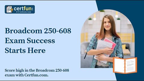 Broadcom 250-608 Exam Success Starts Here