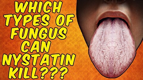 Which Types Of Fungus Can Nystatin Kill? - (Science Based)