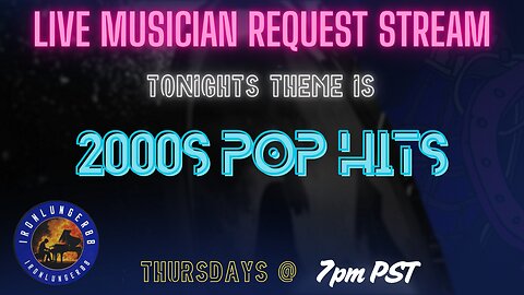 Live Music Request Stream - 2000's Pop Hits