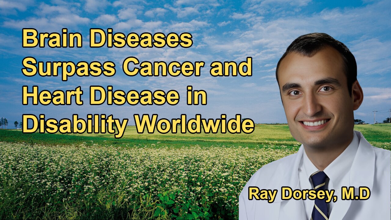 Brain Diseases Are the Leading Source of Disability Worldwide, Surpassing