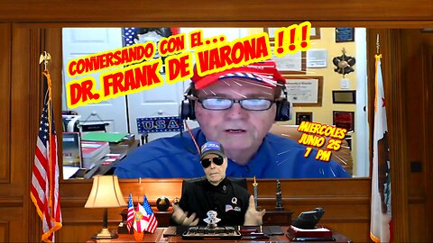 CONVERSANDO CON EL DR. FRANK DE VARONA - 06. 25. 2025 - 7 PM