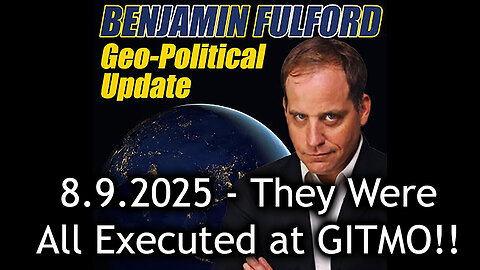 Urgent Emergency 8.9.25 - They Were All Executed at GITMO!