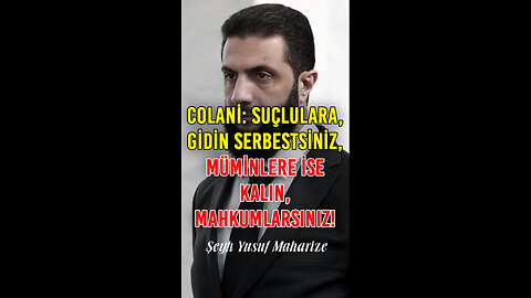 Colani: Suçlulara, Gidin Serbestsiniz; Müminlere İse Kalın, Mahkumlarsınız!