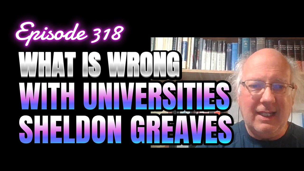 318-Rethinking Higher Education with Sheldon Greaves