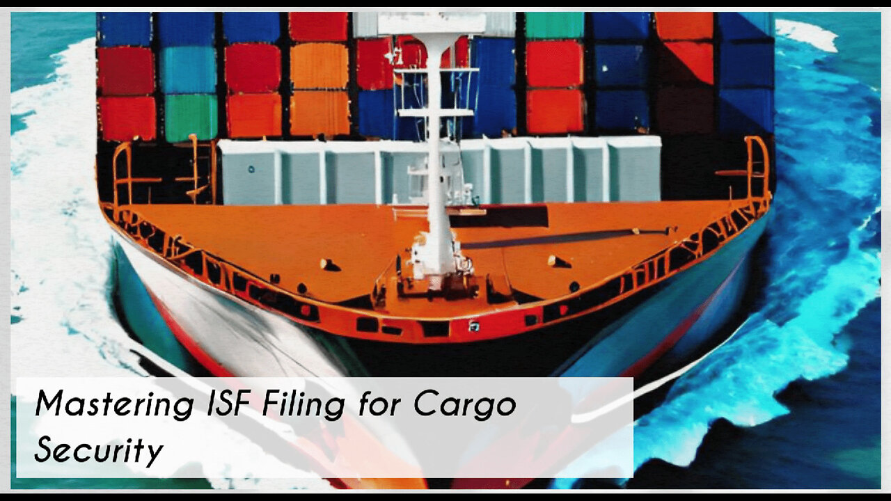 Proactive Cargo Security: Harnessing the Power of the ISF Filing Code