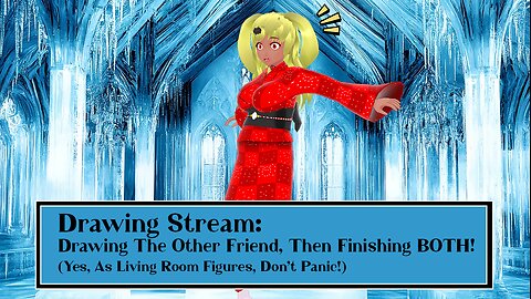 [Drawing Stream] Finishing The Friend Figures! (or Get Frozen Trying...)
