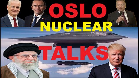 USA AND IRAN NUCLEAR TALKS IN OSLO NORWAY BEHIND THE SCENES