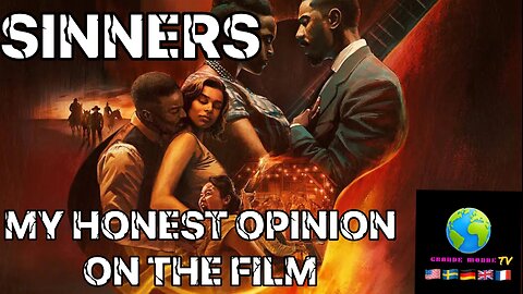 SINNERS - MY HONEST OPINION ABOUT THE FILM