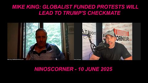 Mike King "The Globalist Funded Protests Will Lead To Trump's CHECKMATE"