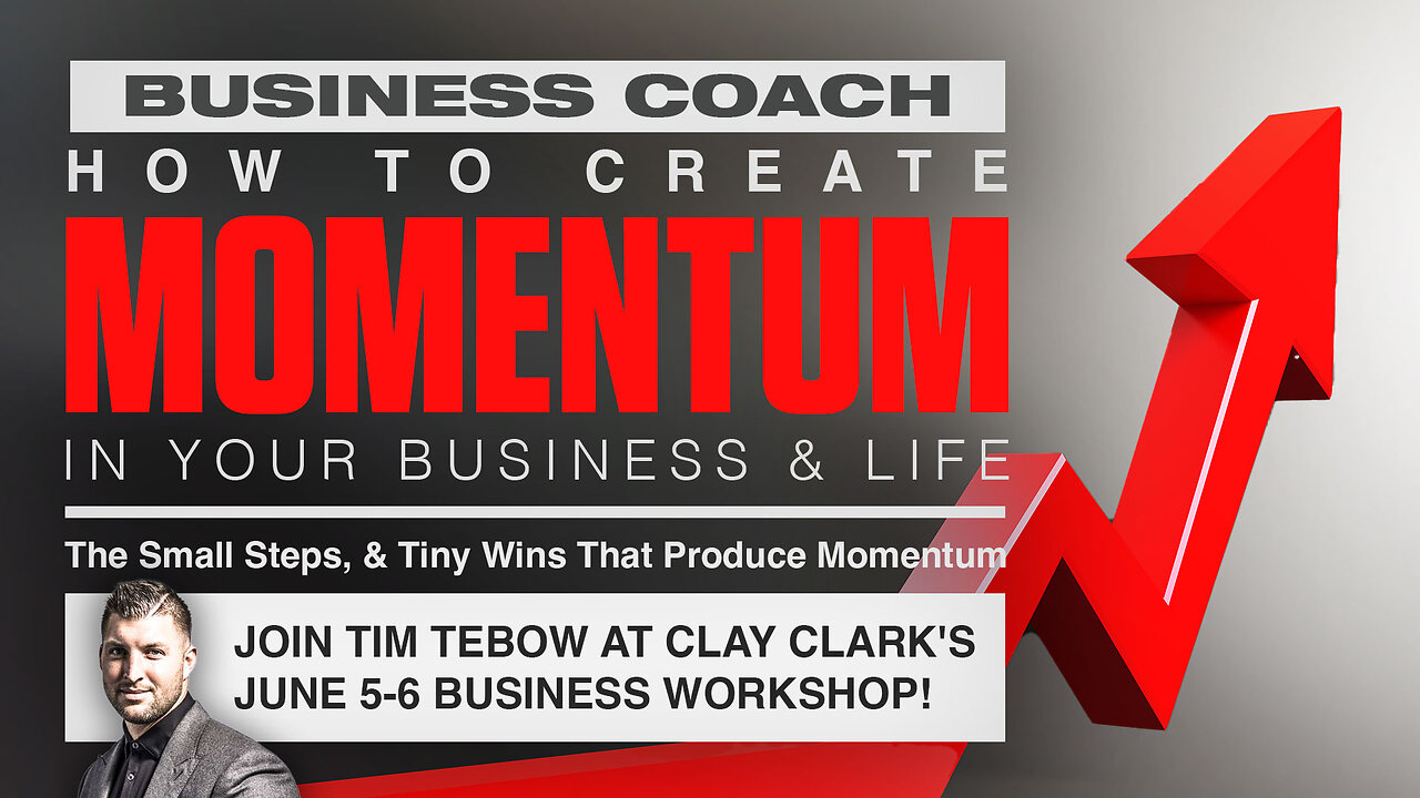 Business Coach | How to Create Momentum In Your Business & Life | The Small Steps, & Tiny Wins That Produce Momentum + Join Tebow At Clay Clark's June 5-6 Business Workshop! + Celebrating the 80 Lb Weight Loss of 2 Clients