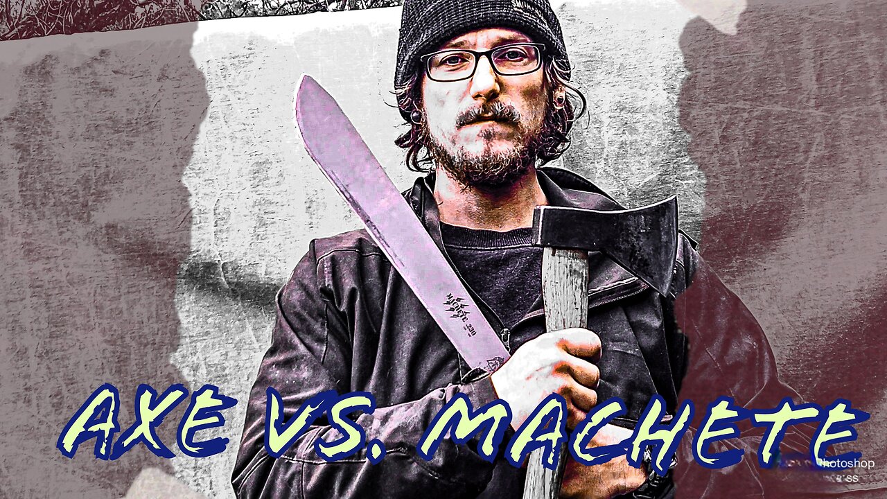 Axe Vs. Machete