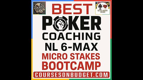 BEST POKER COACHING NL 6-MAX MICRO STAKES BOOTCAMP