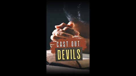 Cast Out Devils