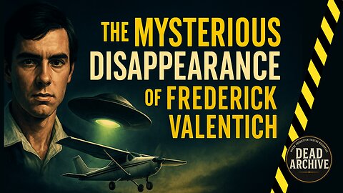 Did Aliens Take Him? The Plane That Never Returned