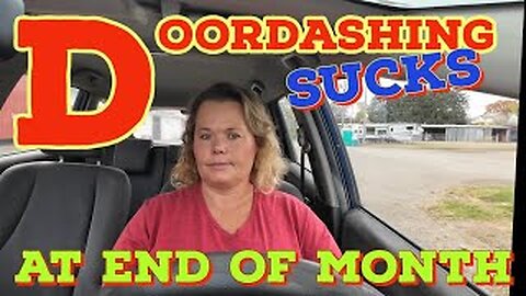 Doordashing SUCKS At End of Month