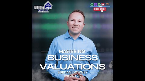 #212: Jordan Downey on Real Estate, Taxes, and Business Value