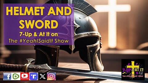 WORD OF THE DAY: EPHESIANS 6:17 - THE HELMET AND SWORD