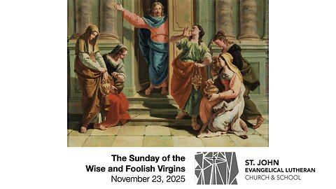 The Sunday of the Wise and Foolish Virgins — November 23, 2025