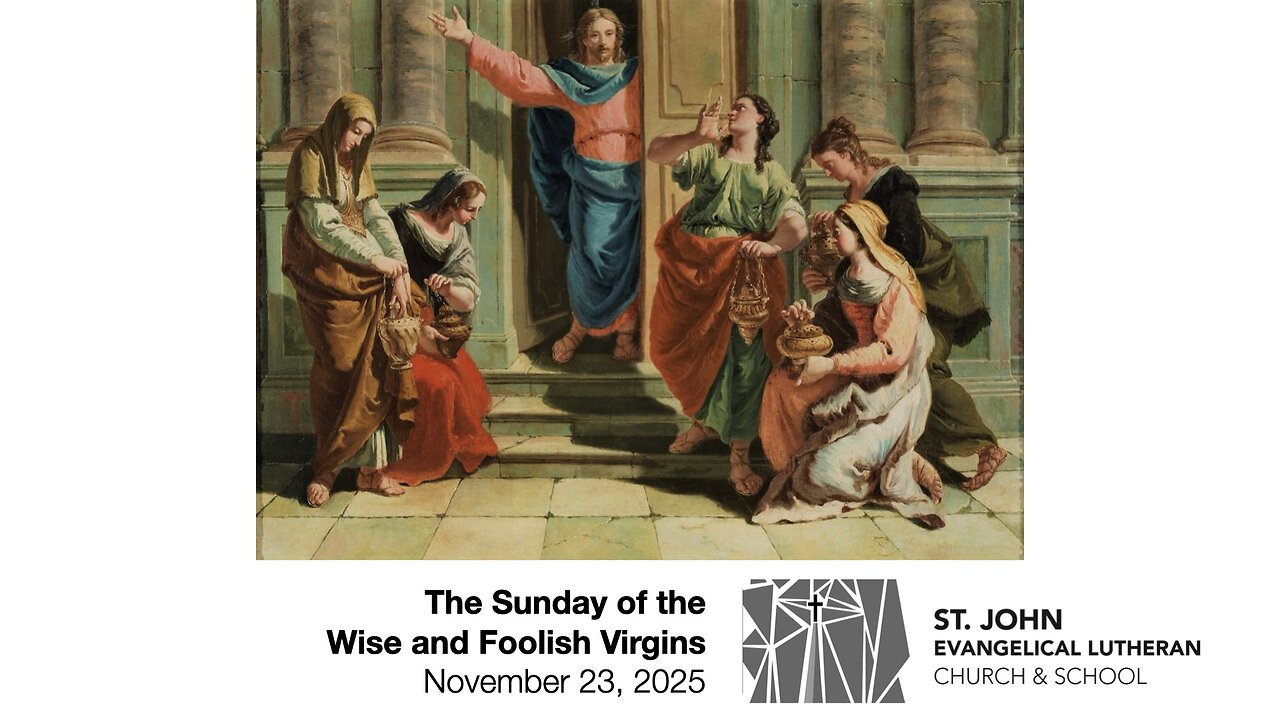 The Sunday of the Wise and Foolish Virgins — November 23, 2025