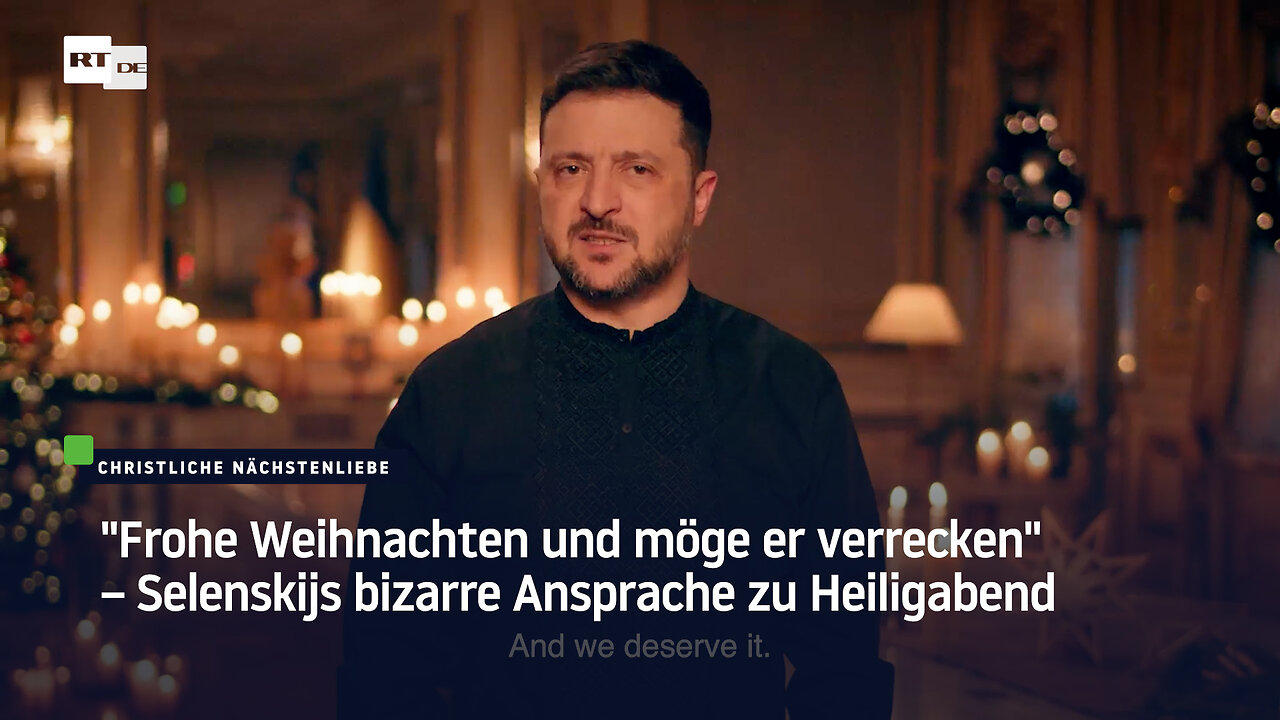 "Frohe Weihnachten und möge er verrecken" – Selenskijs bizarre Ansprache zu Heiligabend