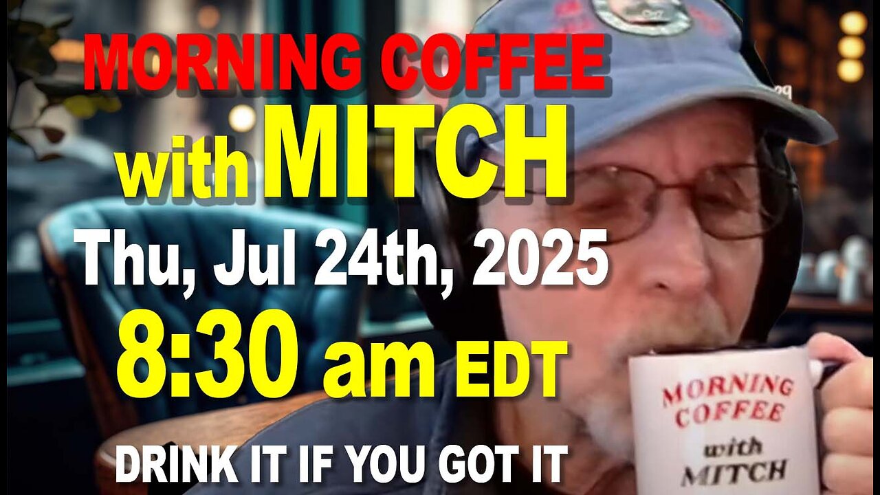 MORNING COFFEE with MITCH - Carnivore Talk - Thu, Jul 24th, 2025, 8:30am EDT