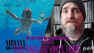 The Analog Vinyl Hour - Nirvana - Nevermind