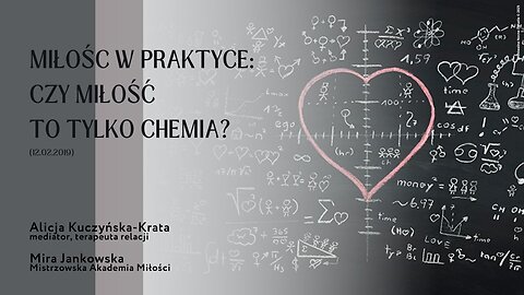 Miłość w praktyce: Czy miłość to tylko chemia? (12.02.2019)