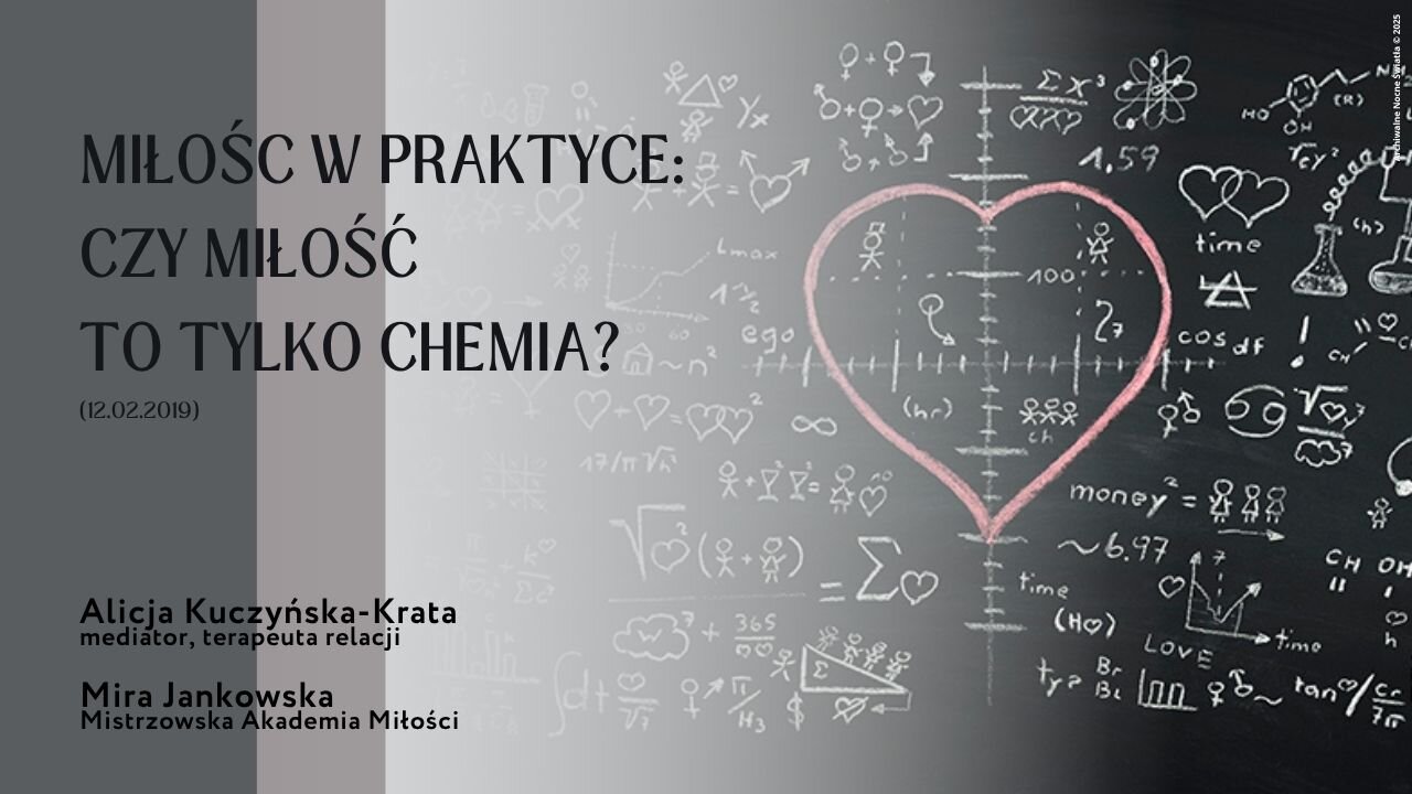 Miłość w praktyce: Czy miłość to tylko chemia? (12.02.2019)