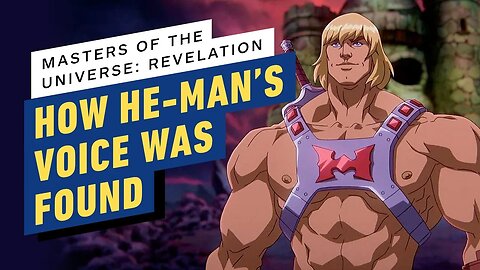 How Netflix's Masters of the Universe - Revelation Found He-Man's Voice