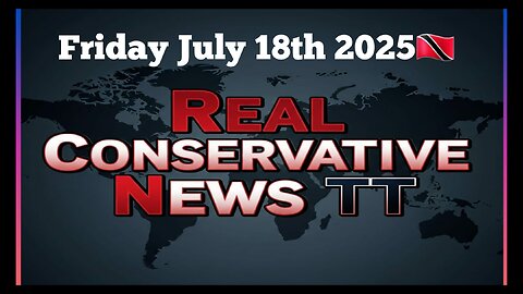 News Report T&T Friday July 18th 2025