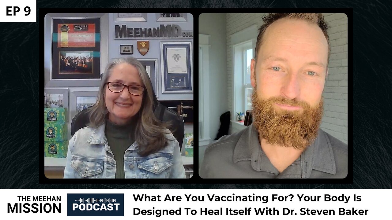 EP9: Dr. Steven Baker - What Are You Vaccinating For? Your Body Is Designed To Heal Itself