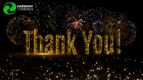 A HUGE THANK YOU from Harmony Turbines!