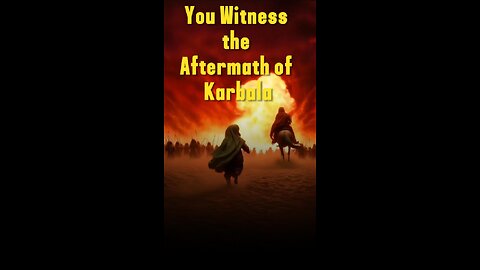 You Witness the Aftermath of Karbala #viral #karbala #shorts