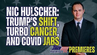 Nic Hulscher Talks Trump's Shift on Operation Warp Speed, Turbo Cancers, and New Covid Jab Effects