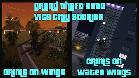 GTA: Vice City Stories | Side Activities: Time Trials – Crims on Wings and Crims on Water Wings