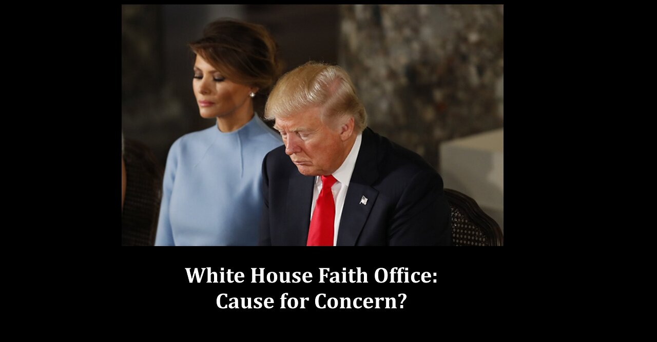 White House Faith Office: Cause for Concern?