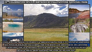 CELEBRATING MY 31st BIRTHDAY AT YELLOWSTONE NATIONAL PARK