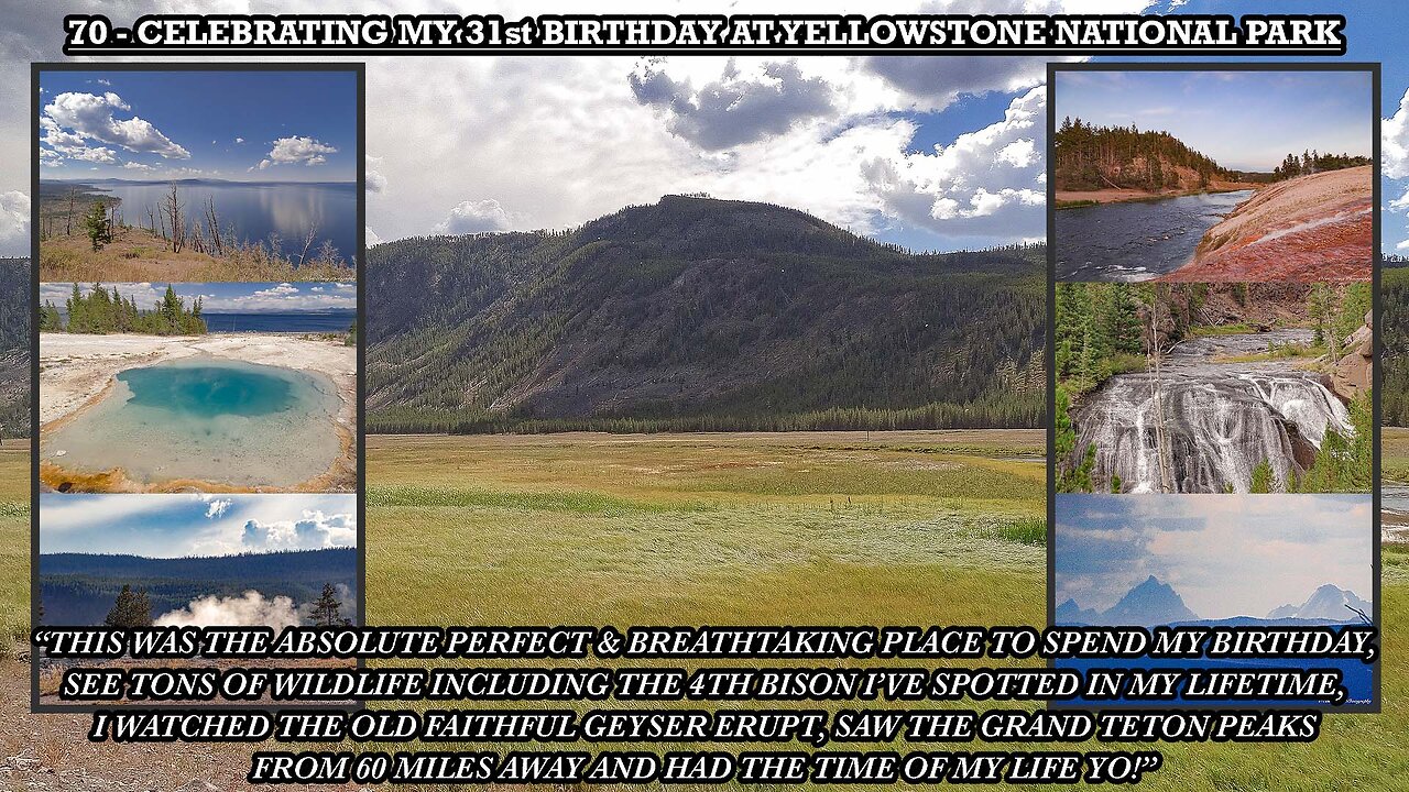 CELEBRATING MY 31st BIRTHDAY AT YELLOWSTONE NATIONAL PARK