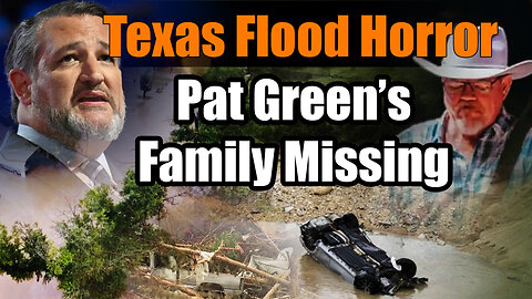 Texas Flood Disaster: 100+ Dead, Pat Green's Family Missing | Ted Cruz Breaks Silence