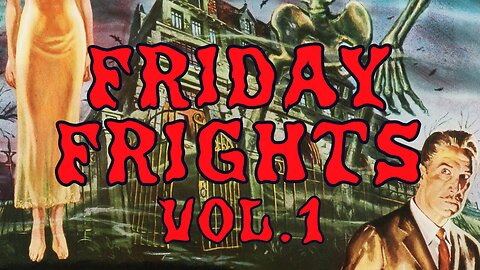 Friday Frights Vol. 1