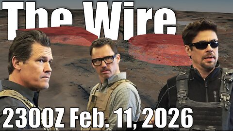 The Wire - February 11, 2026