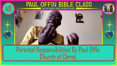 48| Parental Responsibilities By Bro Paul Offin Church of Christ