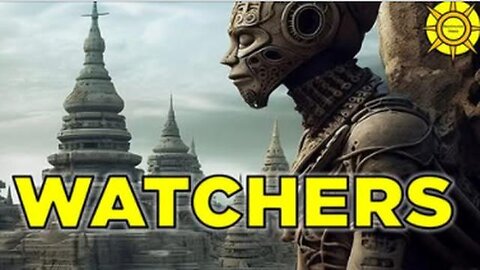 Watchers of the World-Who are They? - Lucius Aurelian