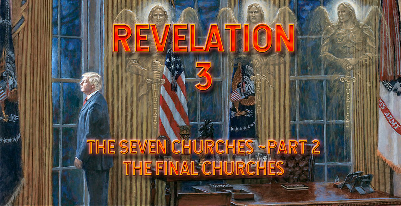 Bible Study - Revelation 3 - The Seven Churches ~ Part 2 ~ The Final Churches of Prophecy