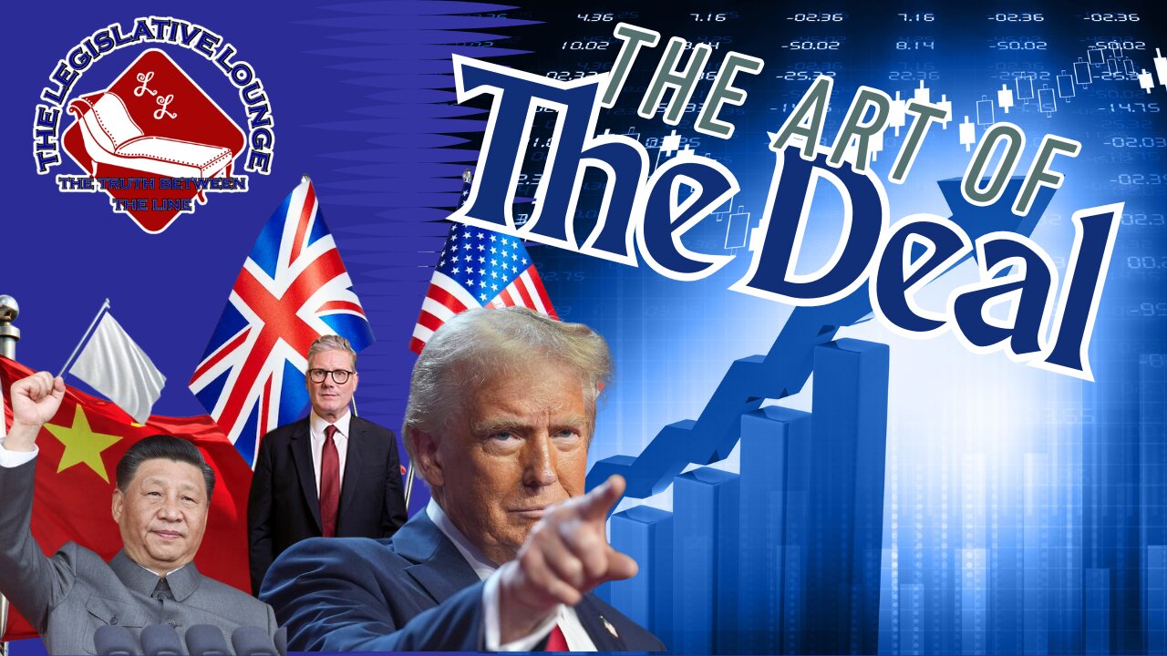 Episode #32 - The Legislative Lounge - The Art Of The Deal
