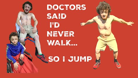 Doctors Said I’d NEVER WALK Again… So I Jump
